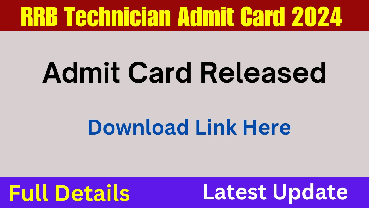 RRB Technician Admit Card 2024